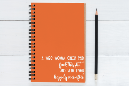 A Wise Woman Once Said..