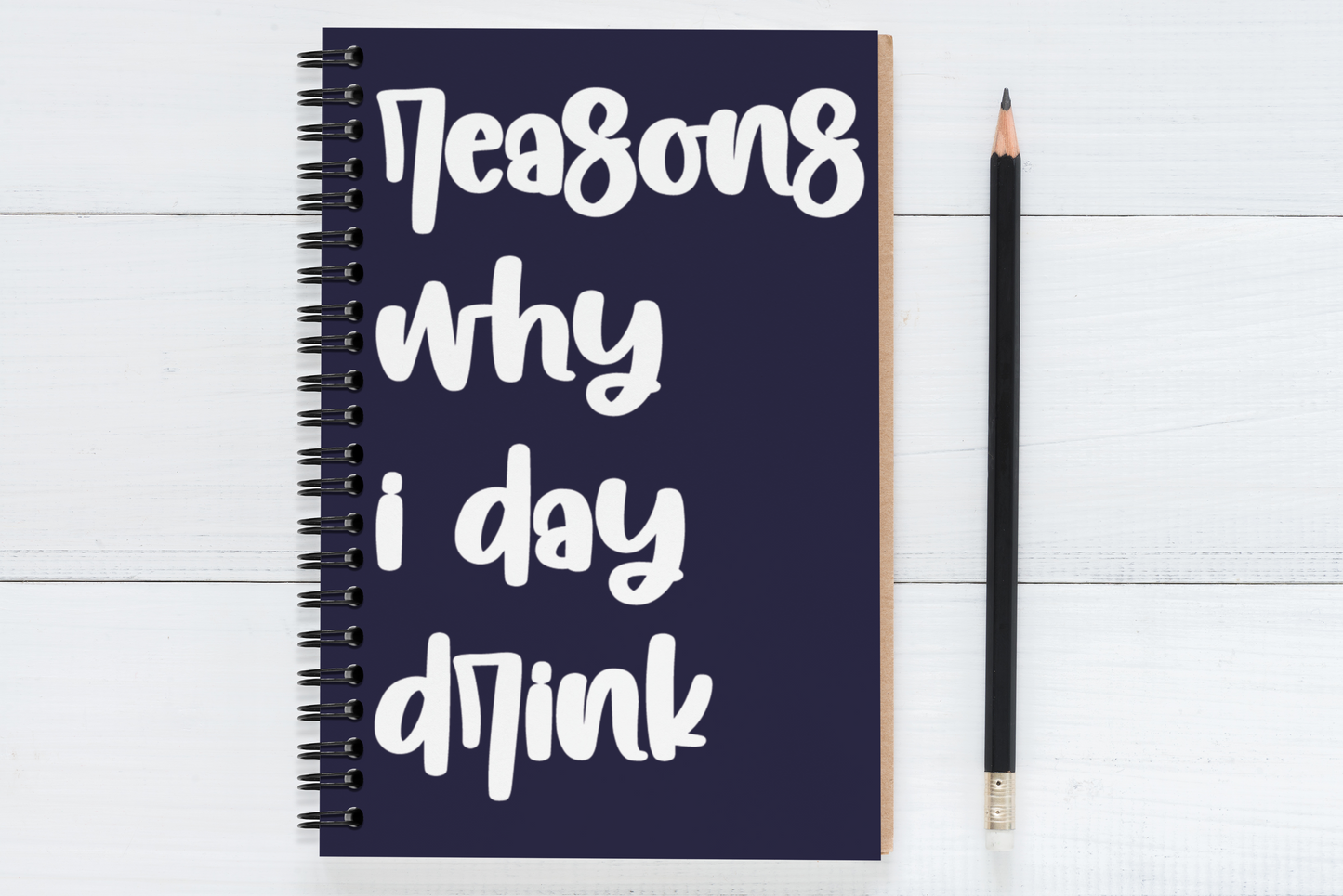 Reasons Why I Day Drink