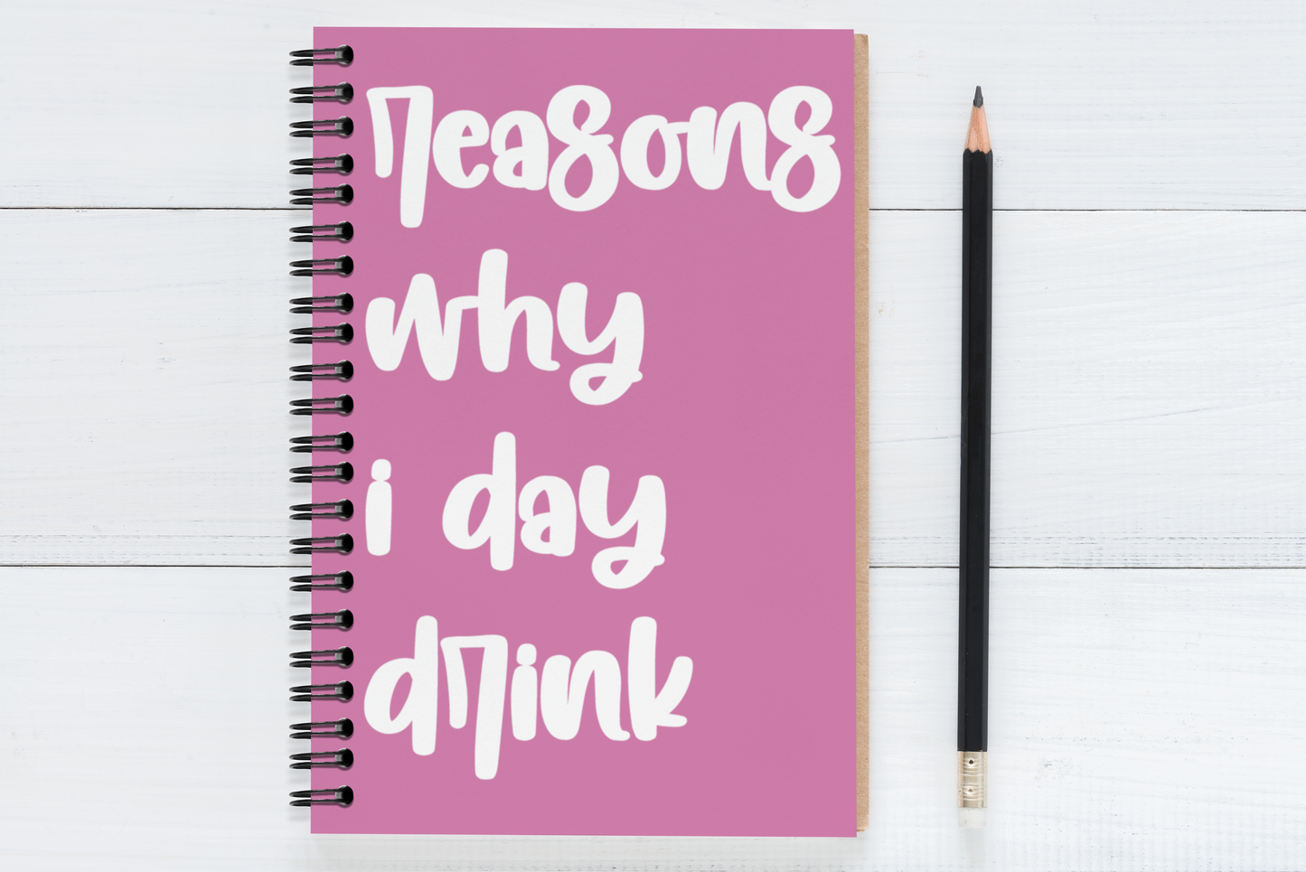 Reasons Why I Day Drink