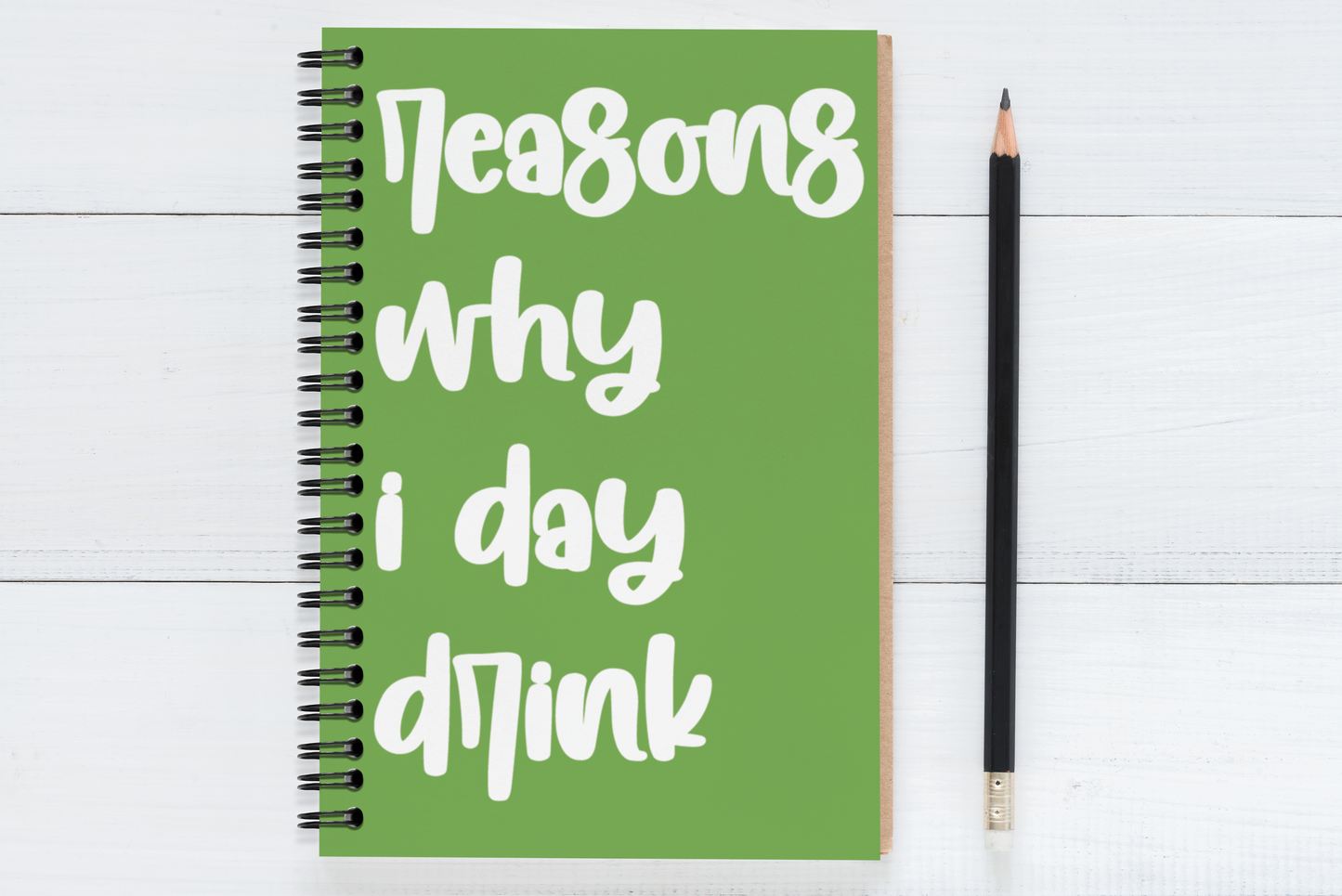 Reasons Why I Day Drink