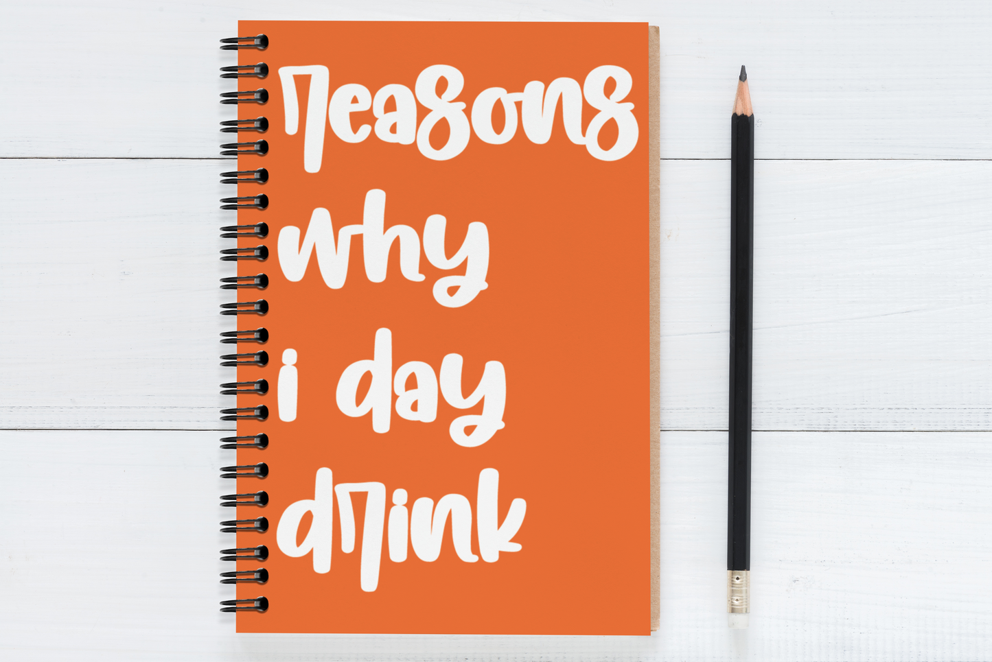 Reasons Why I Day Drink