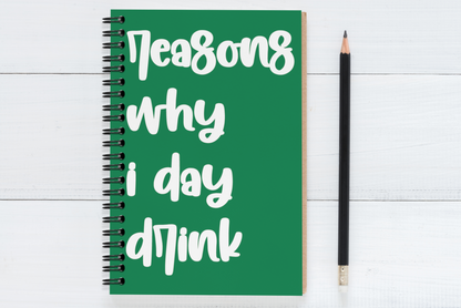 Reasons Why I Day Drink