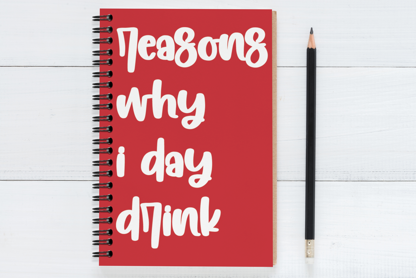 Reasons Why I Day Drink