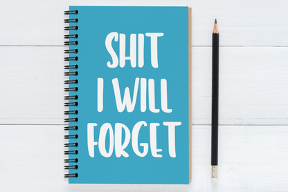 Shit I Will Forget