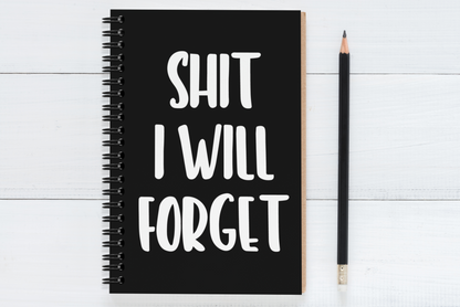 Shit I Will Forget