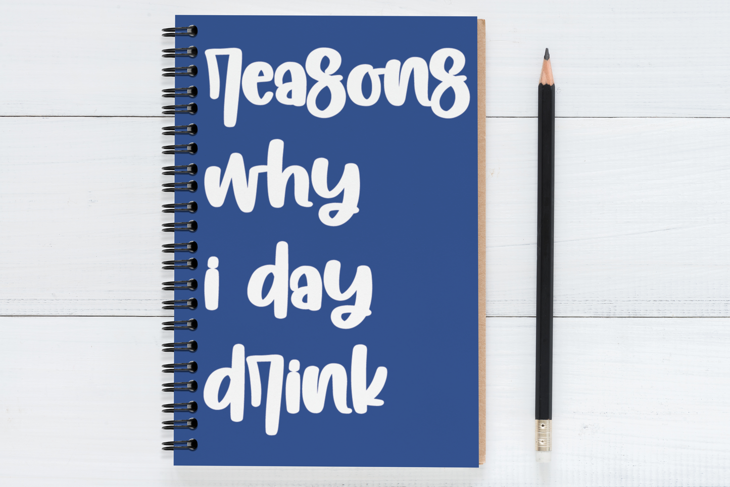 Reasons Why I Day Drink