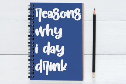 Reasons Why I Day Drink
