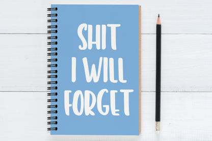 Shit I Will Forget
