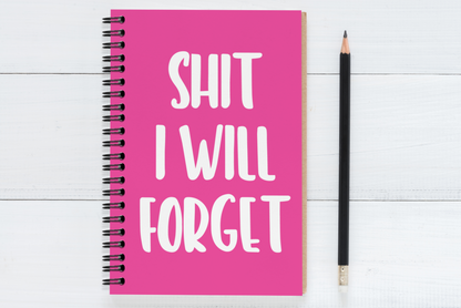 Shit I Will Forget