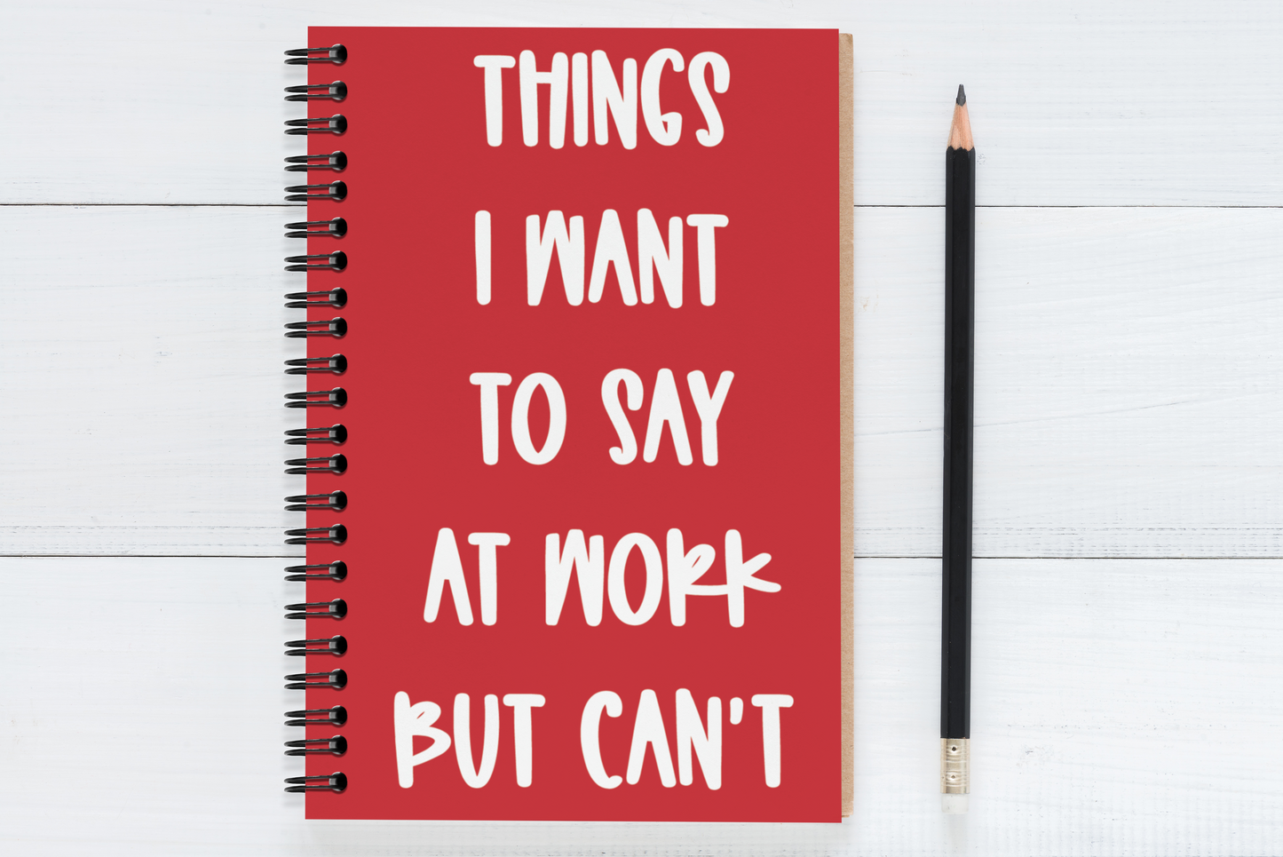 Things I Want To Say At  Work But Can't