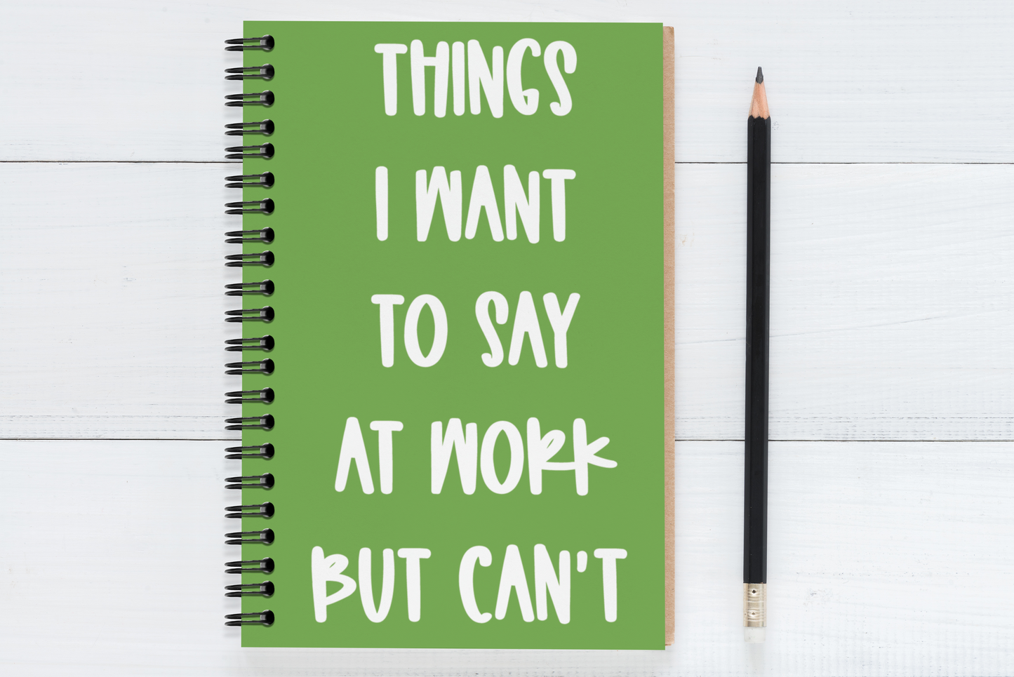 Things I Want To Say At  Work But Can't