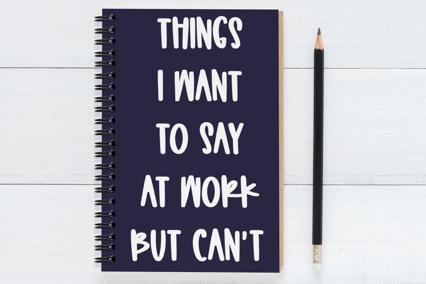 Things I Want To Say At  Work But Can't